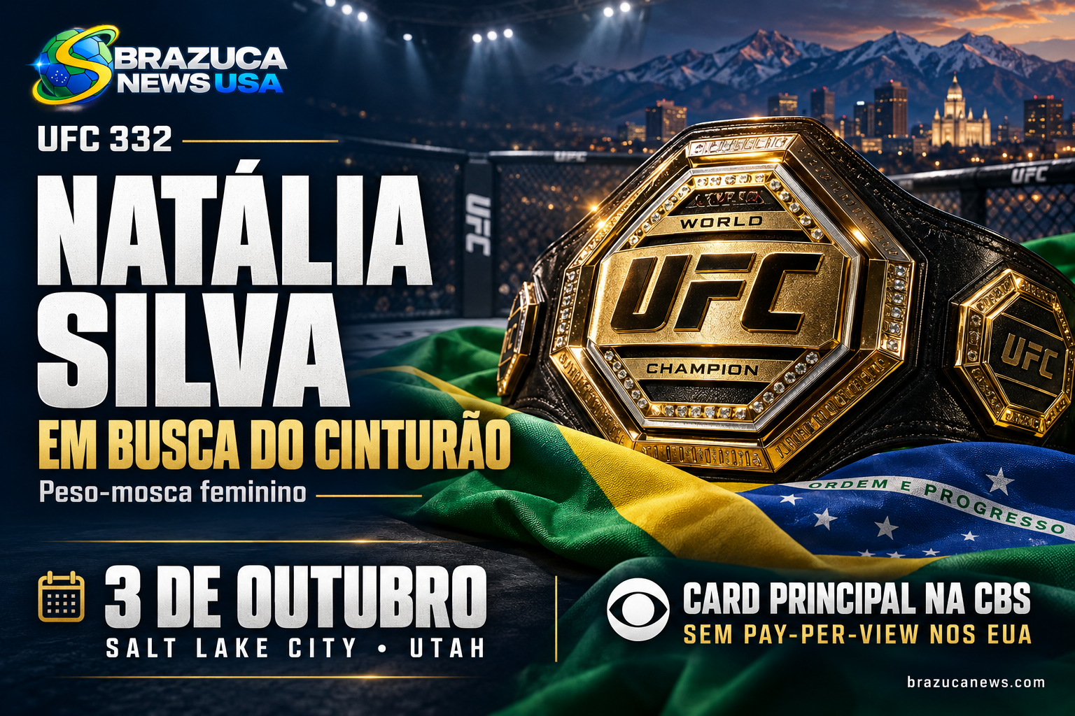 Natália Silva disputa o cinturão do UFC em Salt Lake City em 3 de outubro, e o card principal vai ao ar na CBS sem pay-per-view