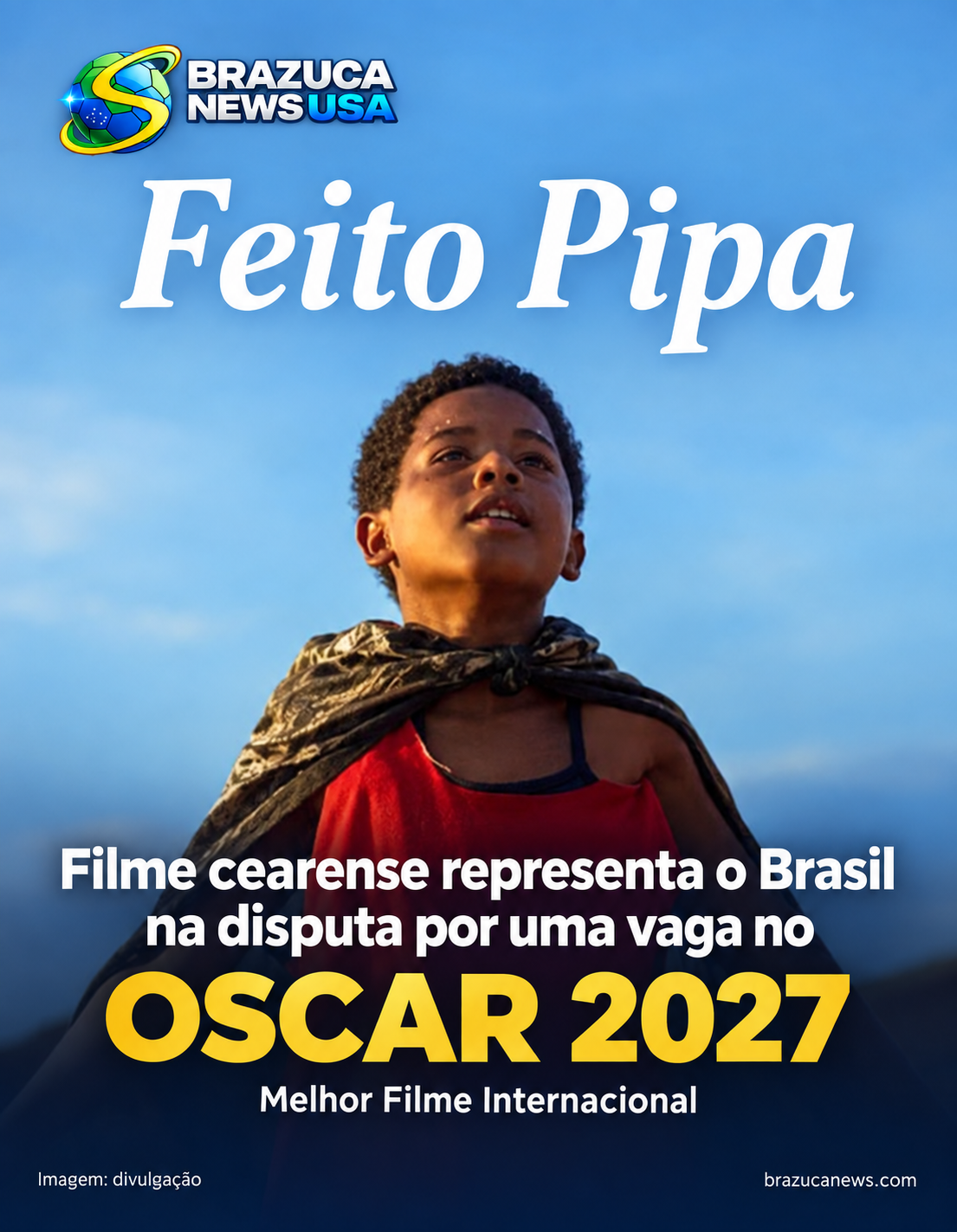 Feito Pipa, filme cearense de Allan Deberton, vai tentar a vaga do Brasil no Oscar 2027; lista final sai em 21 de janeiro