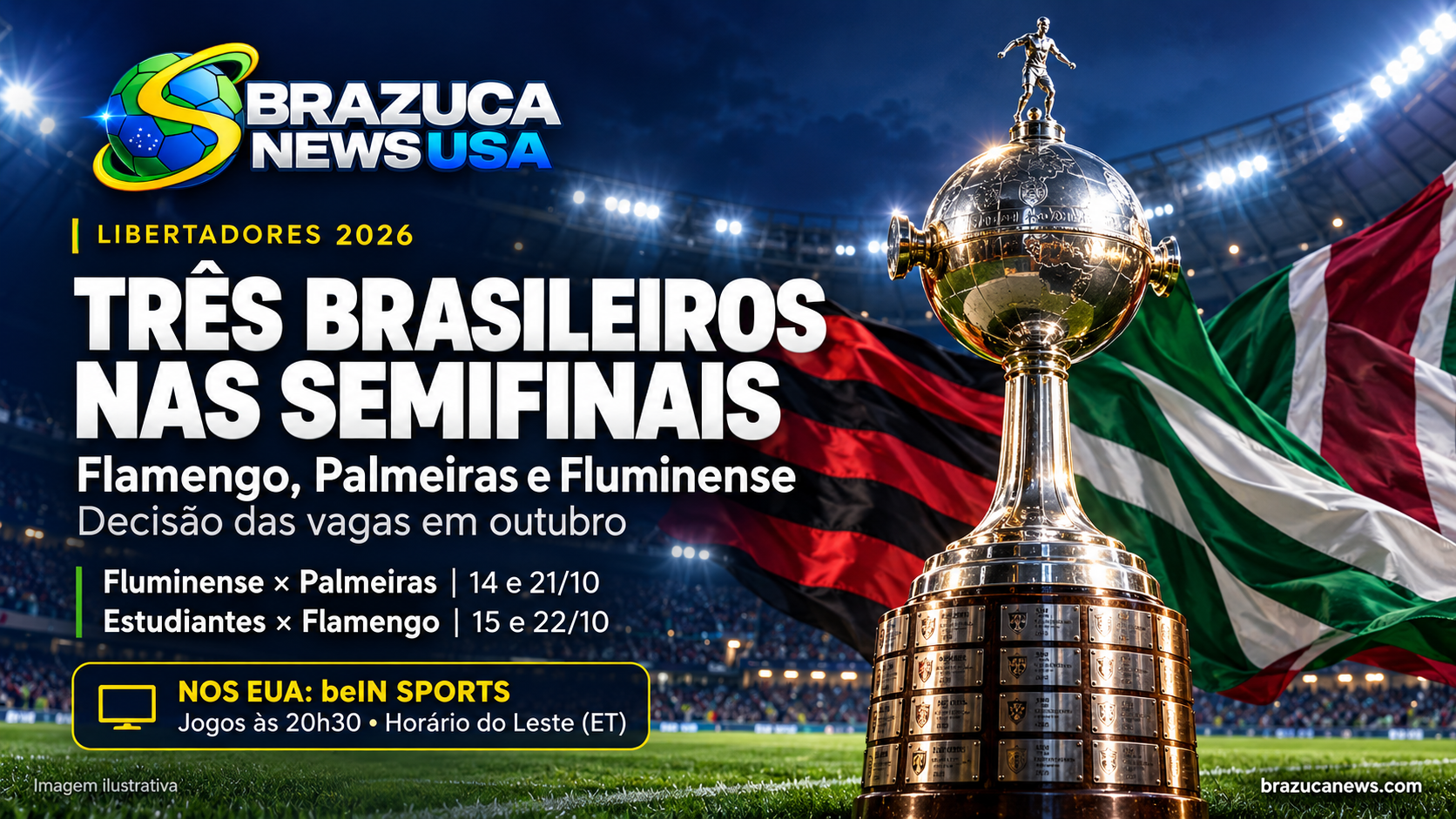 Libertadores terá três brasileiros nas semifinais em outubro, e quem está nos EUA assiste pela beIN Sports às 20h30 do Leste